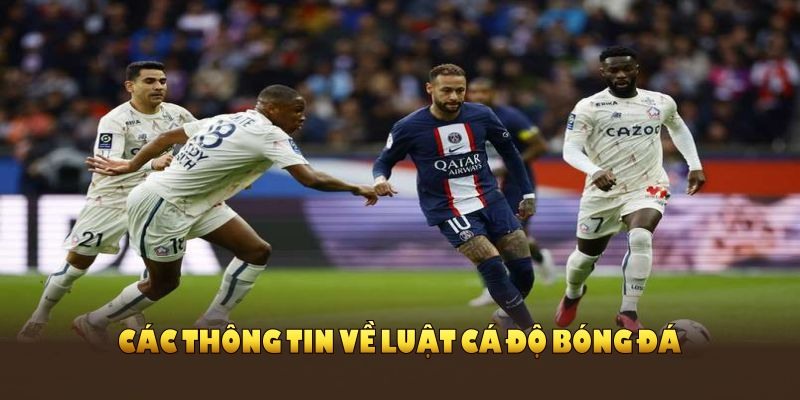 Các thông tin về cá độ bóng đá tài xỉu tại cổng game 