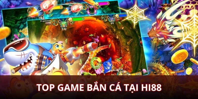 Top Game Bắn Cá Tại Hi88
