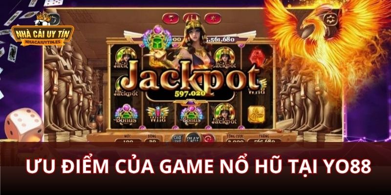Ưu Điểm của Game Nổ Hũ Tại Yo88